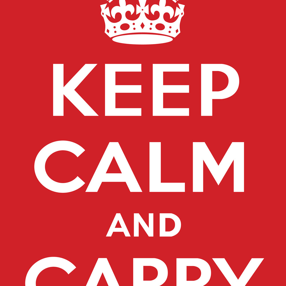 Keep Calm And Carry On