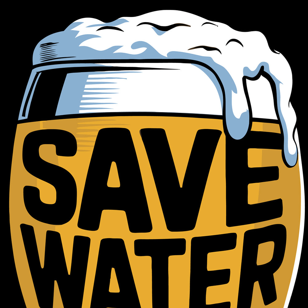 Save Water Drink Beer